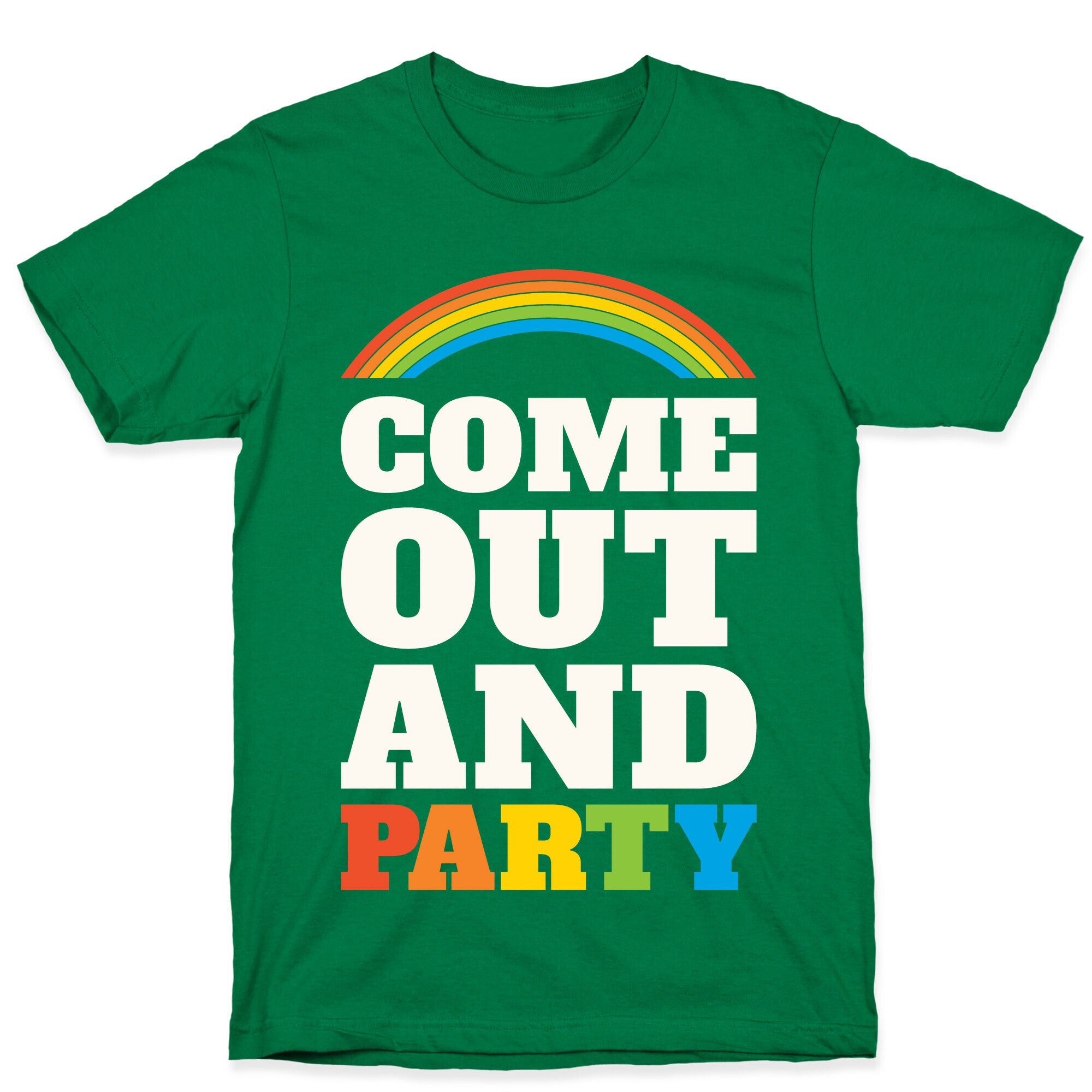 Come Out and Party T-Shirt